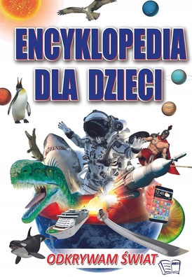 Encyklopedia dla dzieci - Odkrywam Świat ARTI