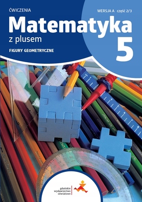 Matematyka z plusem kl.5 SP Ćwiczenia Figury geometryczne wersja A GWO 2025