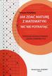 Jak zdać maturę z matematyki nic nie potrafiąc.