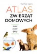 Atlas zwierząt domowych Ssaki ptaki gady TWARDA