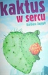 KAKTUS W SERCU